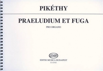 Pikthy Tibor Praeludium et fuga  Organ