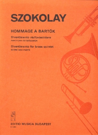 Szokolay Sndor Hommage a Bartk Divertimento for brass quintet Brass Quintet