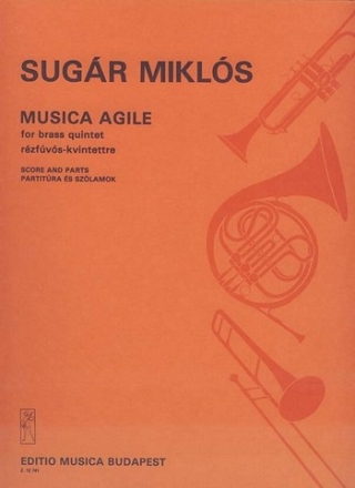 Sugr Mikls Musica agile for brass quintet Brass Quintet