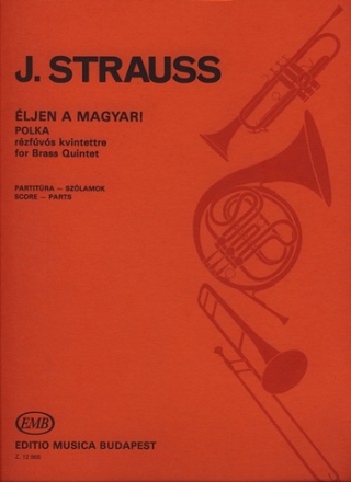 Strauss, Johann jun. ljen a magyar! for brass quintet Brass Quintet