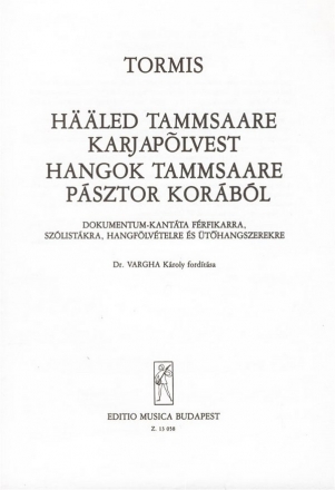 Tormis, V. Hleed Tammsaare karjapolvest Dokumentum-kantta frfikarra, szlistkra, hangfelvtelre s thangs Lower Voices and Accompaniment