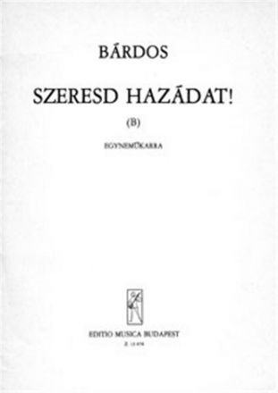 Brdos Lajos Szeresd hazdat! (B)  Upper Voices