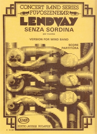 Lendvay Kamill Senza Sordina for trumpet and wind band Concert Band