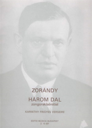 Zorndy Zoltn Three Songs with piano accompaniment, to poems by F.  Voice and piano