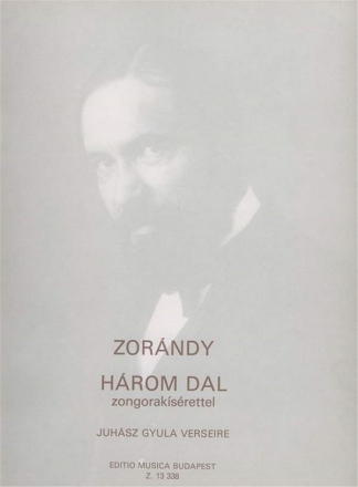 Zorndy Zoltn Three Songs with piano accompaniment, to poems by Gy.  Voice and piano