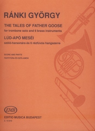 Rnki Gyrgy The Tales of Father Goose for trombone solo and brass ensemble Brass Band