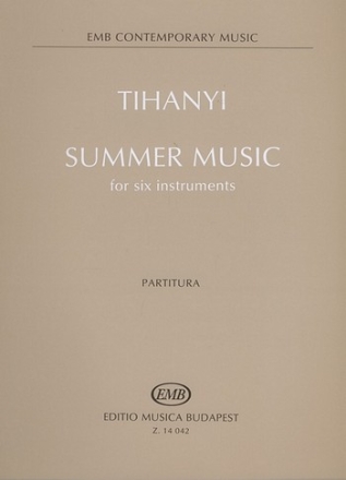 Tihanyi Lszl Summer Music for six instruments Mixed Chamber Sextet