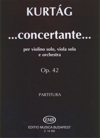 Kurtg Gyrgy ...concertante... per violino solo, viola sola e orchestra Concertos