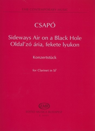 Csap Gyula Sideways Air on a Black Hole for Clarinet in Sib Konzertstck Clarinet