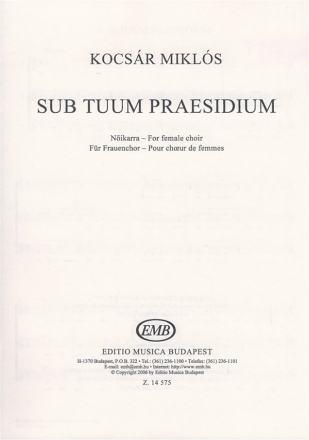 Kocsr Mikls Sub tuum praesidium for female choir  Upper Voices