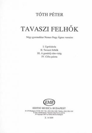 Tth Pter Tavaszi felhk Ngy gyermekkar Nemes-Nagy gnes verseire Children's Choir