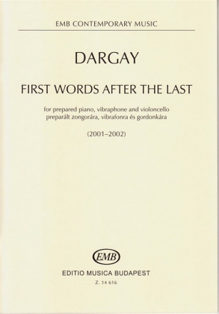 Dargay Marcell First Words After The Last for prepared piano, vibraphone and violoncello Mixed Chamber Trio