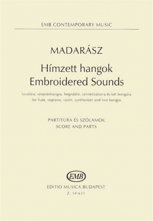 Madarsz Ivn Embroidered Sounds for flute, soprano, violin, synthesizer and two bongos Chamber Music with Voice