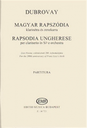 Dubrovay Lszl Rhapsodia ungherese per clarinetto in Sib e orchestr For the 200th anniversary of Franz Liszt's birth Concertos