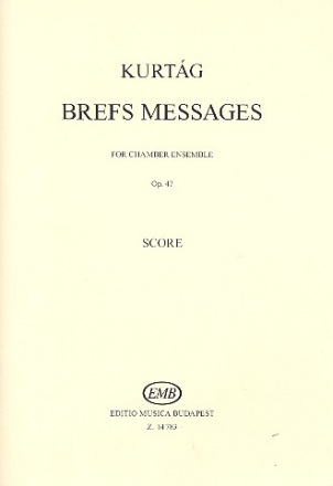 Brefs Messages op.47 (2011) for Chamber Ensemble