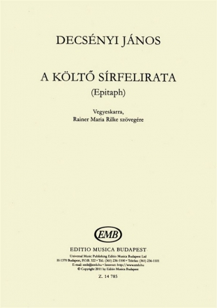 Decsnyi Jnos A klt srfelirata (Epitaph) vegyeskarra, Rainer Maria Rilke szvegre Mixed Voices