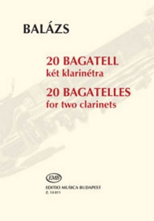 Arpad Balazs 20 Bagatelles for two clarinets Clarinet