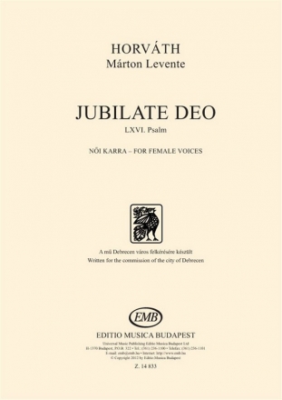 Levente Horvath Jubilate Deo - LXVI Psalm SSA (Stimme)