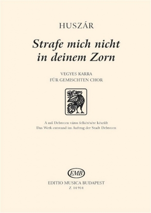 Lajos Huszr Strafe mich nicht in deinem Zorn Mixed Choir (Klavierauszug)