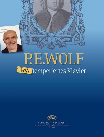 Z15087  Peter E. Wolf, Wolf-Temperiertes Klavier - 24 Stcke fr Klavier