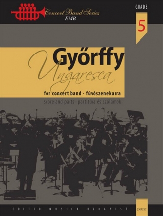 Istvan Gyorffy Ungaresca Concert Band (Partitur + Stimmen)