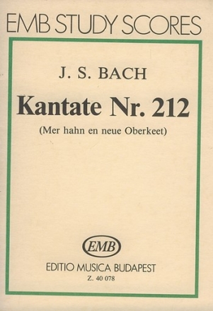 Cantata No. 212 (Mer hahn en neue Oberkeet) Oratorios (Chorus and orchestra)