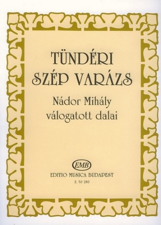 Ndor Mihly Tndri szp varzs Selected Songs Voice and piano