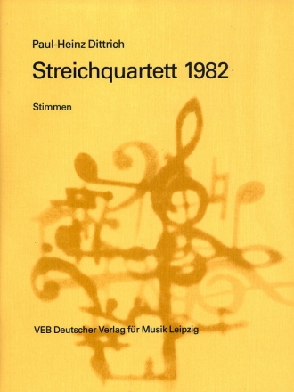 Dittrich, Paul-Heinz Streichquartett 1982 fr 2 Violinen, Viola und Violoncello Stimmen