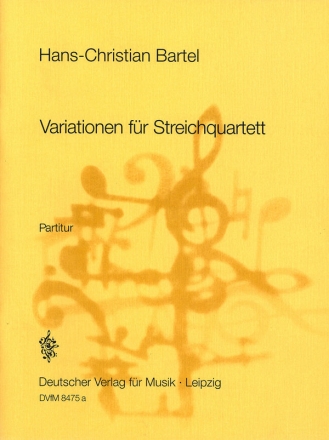 Bartel, Hans-Christian Variationen fr 2 Violinen, Viola und Violoncello Partitur