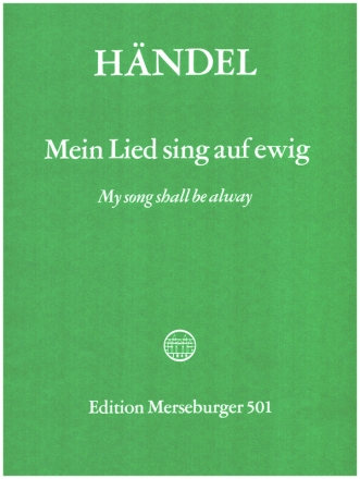 Mein Lied sing auf ewig (My song shall be alway) fr Soli, gem Chor und Orchester Partitur (en/dt)