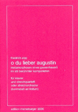 O du lieber Augustin fr Klavier und Streichquartett (Streichorchester) (Kontrabass ad lib) Partitur