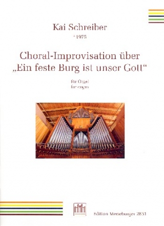 Choral-Improvisation ber Ein feste Burg ist unser Gott fr Orgel