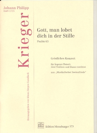 Gott man lobet dich in der Stille fr Sopran (Tenor), 2 Violinen und Bc Partitur und Stimmen