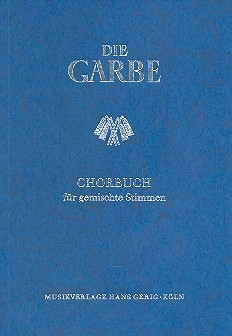 Die Garbe Chorbuch fr gem Stimmen