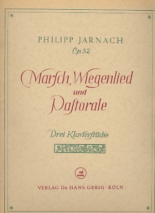 Marsch, Wiegenlied und Pastorale op.32 fr Klavier