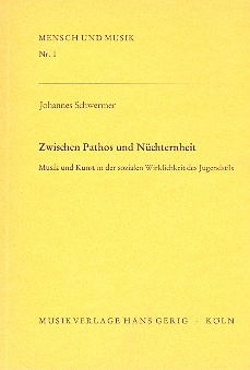 Zwischen Pathos und Nchternheit Musik und Kunst in der sozialen Wirklichkeit des Jughendstils