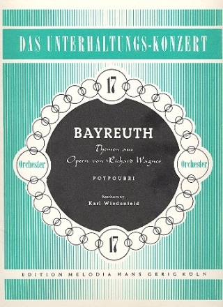 Bayreuth Themen aus Opern von Wagner fr Salonorchester