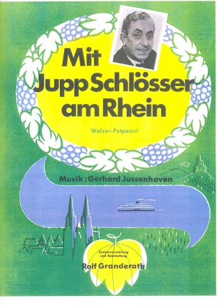 Mit Jupp Schlsser am Rhein: fr Klavier (Akkordeon) (mit Text und Akkorden)