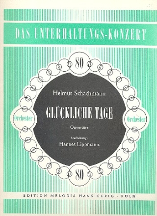 Glckliche Tage: fr Salonorchester