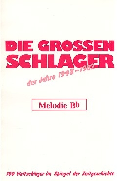 Die groen Schlager der Jahre 1948-01982: Melodien in Bb