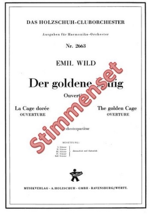 Wild, Emil Der goldene Kfig Akkordeonorchester Stimmenset