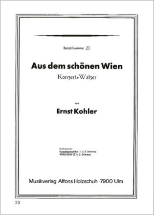 Kohler, E. Aus Dem Schoenen Wien Diatonische Handharmonika