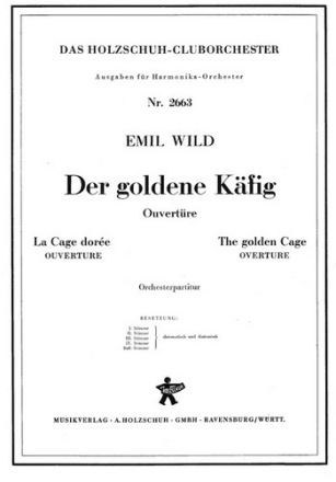 Wild, Emil Der goldene Kfig Akkordeonorchester Partitur