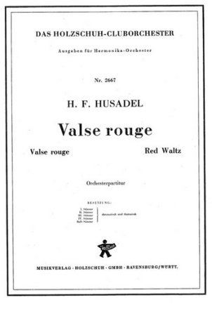 Husadel, Hans Felix Valse Rouge Akkordeonorchester Partitur