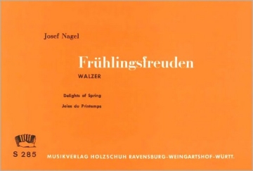 Nagel, Josef Fruehlingsfreuden Diatonische Handharmonika