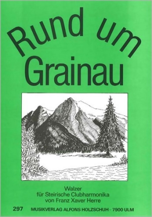 Herre, F. X. Rund Um Grainau Diatonische Handharmonika