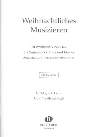 Weihnachtliches Musizieren fr Sopranblockflte und Klavier Altblockflte als 2. Stimme ad lib.