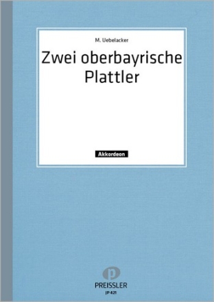 Ueblacker, M. Zwei oberbayrische Plattler Akkordeon