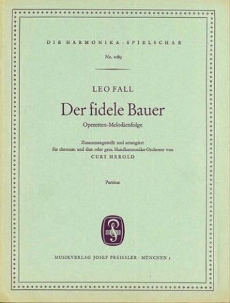 Leo Fall Der fidele Bauer Akkordeon-Orchester Partitur