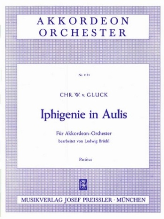 Gluck, Christoph Willibald Iphigenie in Aulis Akkordeonorchester Partitur